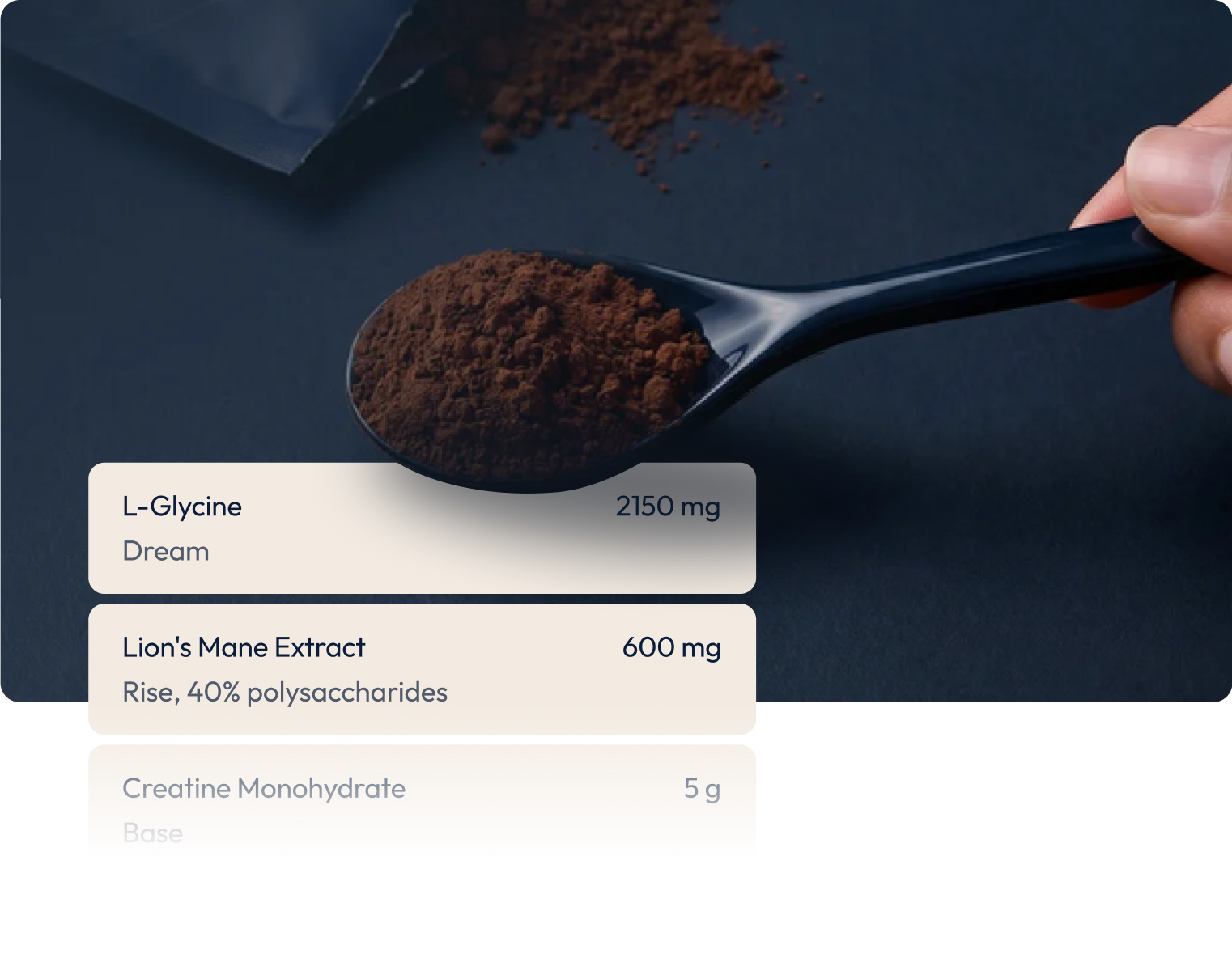 Label extract over the formula photograph: L-Glycine 2150 mg in Dream, Lion's Mane Extract 600 mg in Rise at 40% polysaccharides, Creatine Monohydrate 5 g in Base